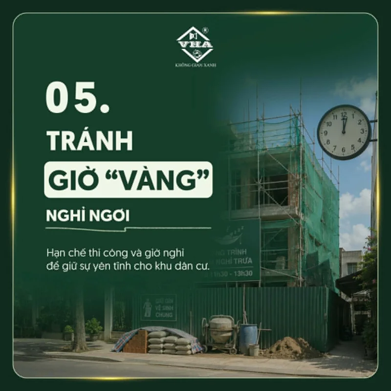 Điều phối tiến độ thi công nhà phố khoa học, dừng các hoạt động gây tiếng ồn lớn vào giờ nghỉ trưa nhằm đảm bảo tiêu chí xây nhà văn minh.
