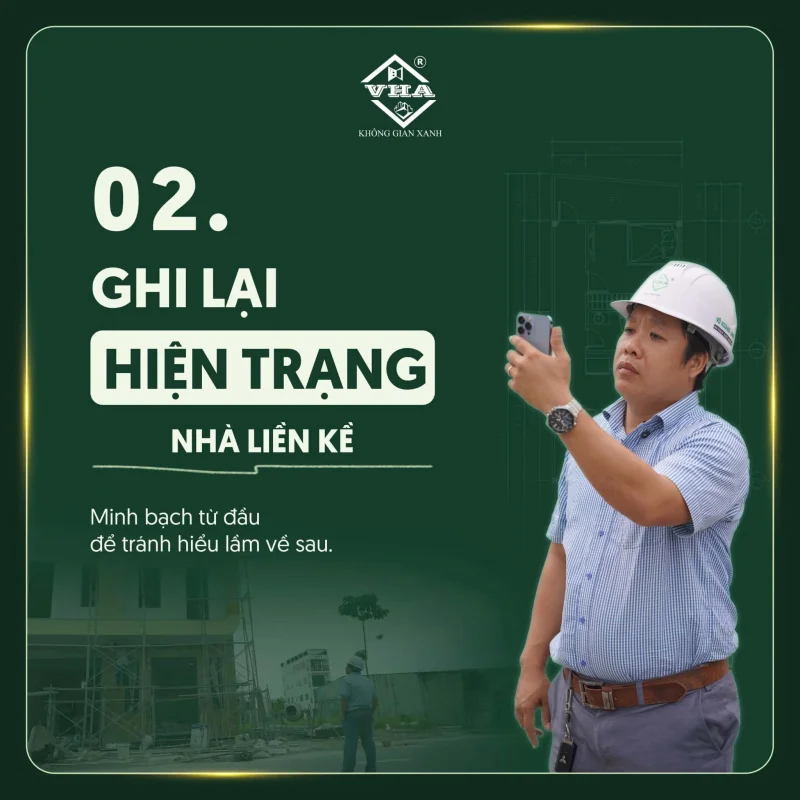 Kỹ sư xây dựng thực hiện quy trình thi công nhà phố văn minh bằng cách quay phim, chụp ảnh lưu lại hiện trạng các công trình liền kề để đảm bảo tính minh bạch khi xây nhà trọn gói.